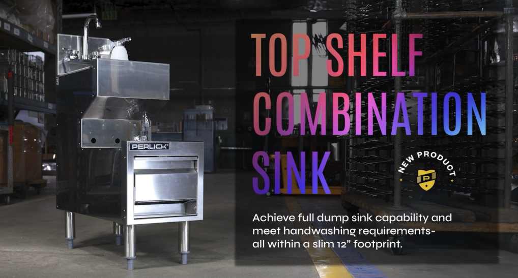 Image of Perlick sick on left. On right is box with Perlick logo, over that it says new product. Words on right say 'Top Shelf Combination Sink' as header. Underneath it says 'Achieve full dump sink capability and meeting handwashing requirements - all within a slim 12" footprint.'